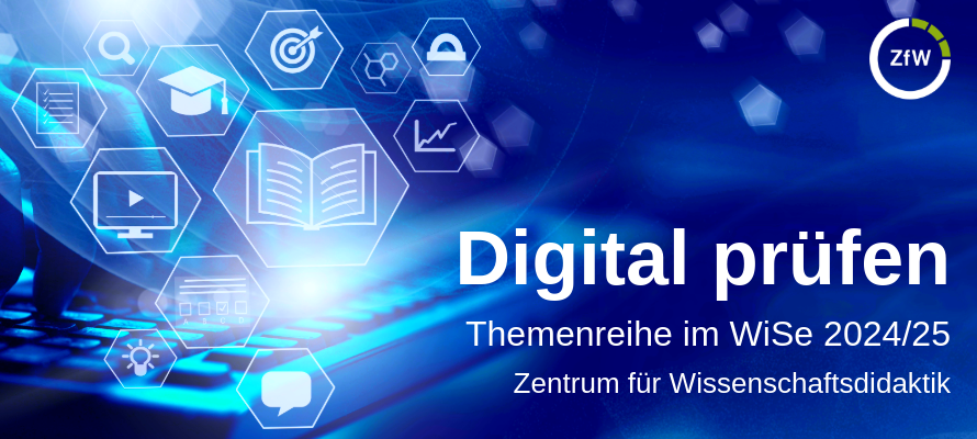 Werbebanner zur Themenreihe "Digital prüfen" WiSe 2024/25.