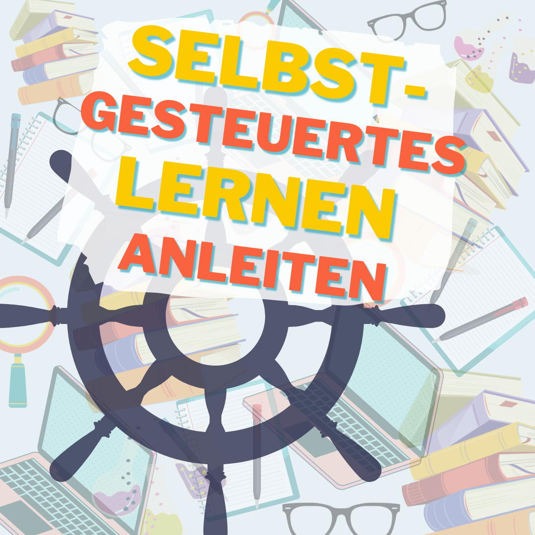 Deckblatt "Selbstgesteuertes Lernen anleiten."