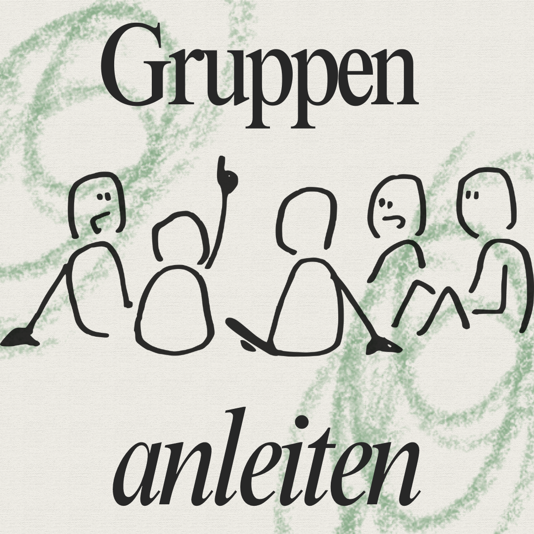 Skizze mit fünf Strichpersonen und der Aufschrift "Gruppen anleiten."