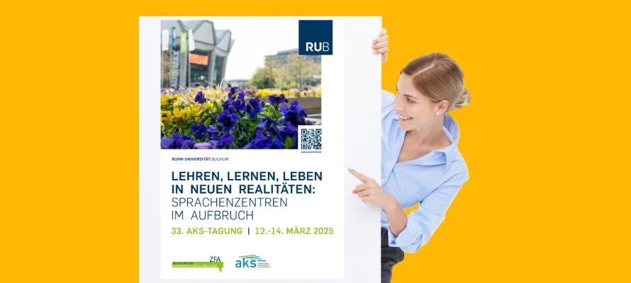 33. AKS-Tagung (12. - 14. März 2025), zum Thema "Lehren, Lernen, Leben in neuen Realitäten: Sprachzentren im Aufbruch."