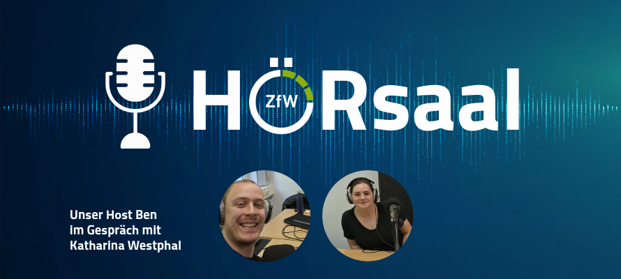 Beitragsbild: ZfW HÖRsaal: Studentisch engagiert! Digitalisierung und eigene neue Karrierewege